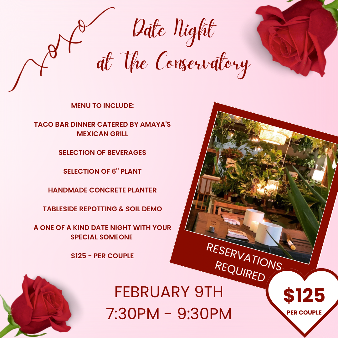 Date Night at The Conservatory - 2/9/24